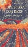 Libres para con Dios. Religión e institución Libres para con Dios. Religión e institución
