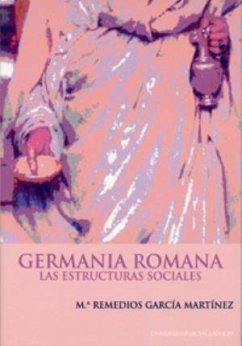 Germanía romana : las estructuras sociales - García Martínez, María Remedios