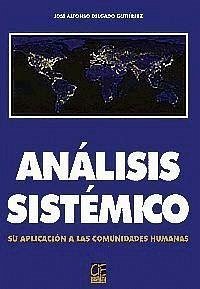 Análisis sistémico : su aplicación a las comunidades humanas - Delgado Gutiérrez, José Alfonso