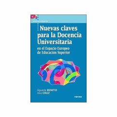 Nuevas claves para la docencia universitaria : en el espacio europeo de educación superior - Benito Capa, Águeda; Cruz Chust, Ana