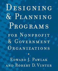 Designing and Planning Programs for Nonprofit and Government Organizations - Pawlak, Edward J; Vinter, Robert D