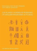 Los planes y fondos de pensiones : un análisis financiero-actuarial