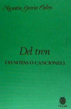 Del tren (83 notas o canciones) - García Calvo, Agustín
