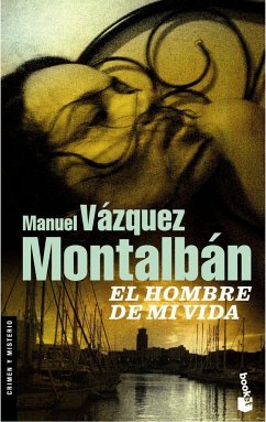 El hombre de mi vida - Vázquez Montalbán, Manuel