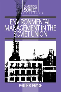 Environmental Management in the Soviet Union - Pryde, Philip R.