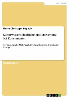 Kulturwissenschaftliche Motivforschung bei Konsumenten - Poyault, Pierre Christoph