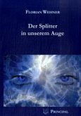 Der Splitter in unserem Auge