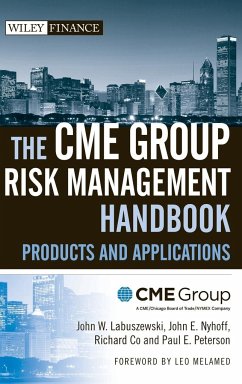 The Cme Group Risk Management Handbook - Cme Group; Labuszewski, John W; Nyhoff, John E; Co, Richard; Peterson, Paul E