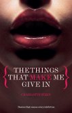 The Things That Make Me Give In