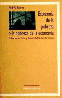 Economía de la pobraza o la pobreza de la economía - Suárez Suárez, Andrés-Santiago
