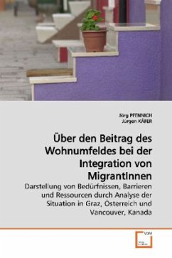 Über den Beitrag des Wohnumfeldes bei der Integration von MigrantInnen - PFENNICH, Jörg