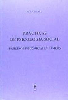 Prácticas de psicología social : procesos psicosociales básicos - Codina i Solà, Núria