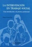 La intervención en trabajo social, una introducción a la práctica profesional