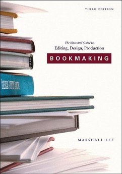 Bookmaking: Editing, Design, Production - Lee, Marshall