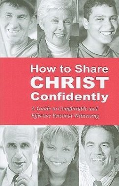 How to Share Christ Confidently: A Guide to Comfortable and Effective Personal Witnessing - Rudnick, Milton L.