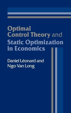 Optimal Control Theory and Static Optimization in Economics - Leonard, Daniel; Long, Ngo Van; L. Onard, Daniel