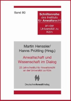 Anwaltschaft und Wissenschaft im Dialog - Henssler, Martin / Prütting, Hanns (Hrsg.)