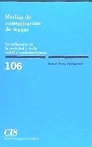 Medios de comunicación de masas : su influencia en la sociedad y en la cultura contemporánea - Roda Fernández, Rafael