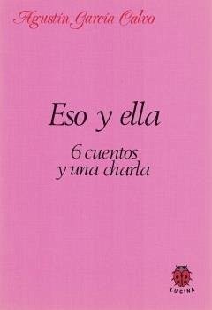 Cover Eso y ella : 6 cuentos y una charla