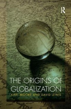 The Origins of Globalization - Moore, Karl; Lewis, David Charles