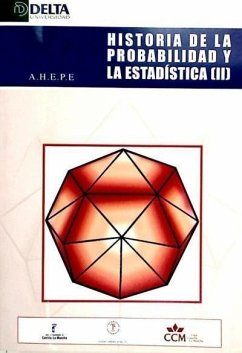 Historia de la probabilidad y la estadística II - Asociación de Historiadores de Estadística y Probabilidad de España; Santos del Cerro, Jesús