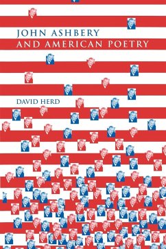 John Ashbery and American Poetry - Herd, David