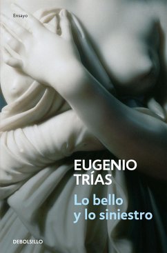 Lo bello y lo siniestro - Trías, Eugenio