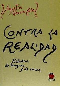 Contra la realidad - García Calvo, Agustín