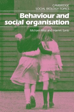 Behaviour and Social Organisation - Reiss, Michael; Sants, Harriet