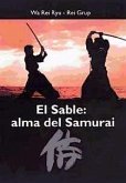El sable : alma del Samurai