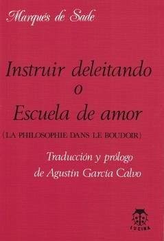 Cover Instruir deleitando o Escuela de amor (La philosophie dans le boudoir)