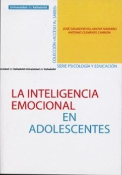 La inteligencia emocional en adolescentes - Clemente Carrión, Antonio; Villanova Navarro, José Salvador