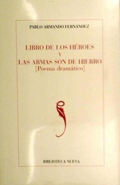 Libro de los héroes y Las armas son de hierro Libro de los héroes y Las armas son de hierro