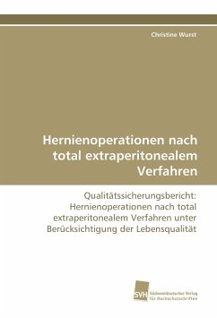 Hernienoperationen nach total extraperitonealem Verfahren - Wurst, Christine