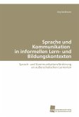 Sprache und Kommunikation in informellen Lern- und Bildungskontexten