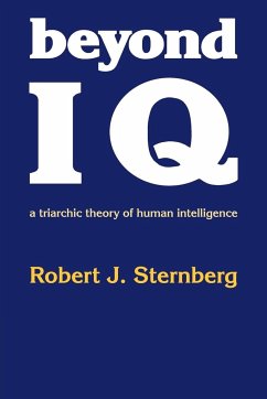 Beyond IQ - Sternberg, Robert J.; Robert J., Sternberg