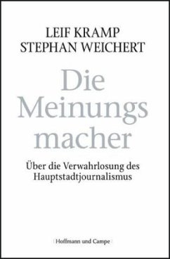 Die Meinungsmacher - Weichert, Stephan;Kramp, Leif