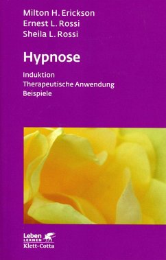 Hypnose (Leben Lernen, Bd. 35) - Erickson, Milton H.;Rossi, Ernest L.;Rossi, Sheila L.