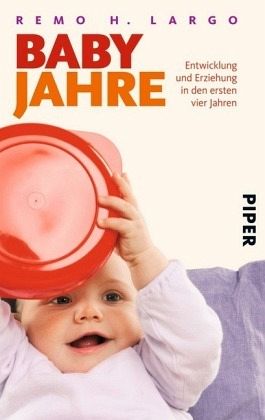 Babyjahre von Remo H. Largo als Taschenbuch - Portofrei bei bücher.de
