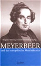 Meyerbeer und das europäische Musiktheater - Döhring, Sieghart / Jacobshagen, Arnold (Hgg.)