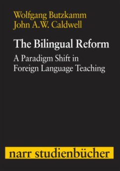 The Bilingual Reform - Butzkamm, Wolfgang;Caldwell, John A. W.