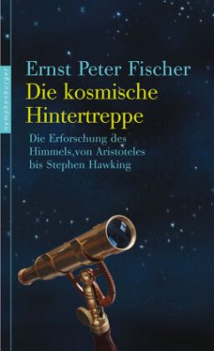 Die Kosmische Hintertreppe - Fischer, Ernst Peter