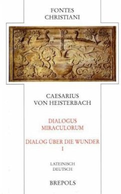 Dialog über die Wunder. Dialogus Miraculorum / Fontes Christiani (FC) Bd.86/1, Tl.1 - Caesarius von Heisterbach