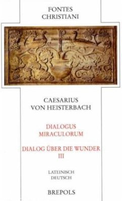 Dialog über die Wunder. Dialogus Miraculorum / Fontes Christiani (FC) Bd.86/3, Tl.3 - Caesarius von Heisterbach