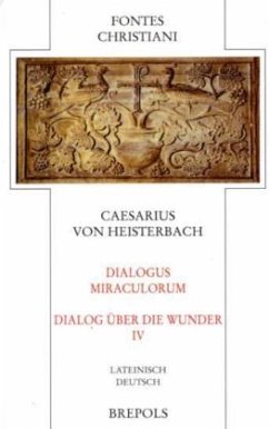 Dialog über die Wunder. Dialogus Miraculorum / Fontes Christiani (FC) Bd.86/4, Tl.4 - Caesarius von Heisterbach