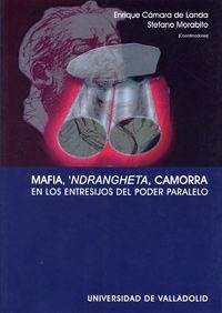 Cover Mafia, 'ndrangheta, camorra : en los entresijos del poder paralelo