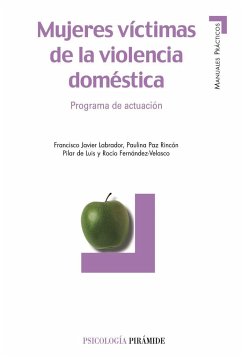 Mujeres víctimas de la violencia doméstica : programa de actuación - Labrador Encinas, Francisco Javier