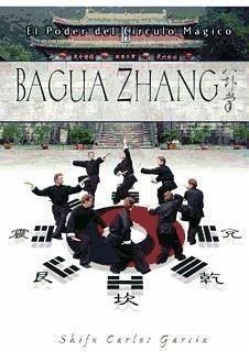 Baguazhang : el poder del círculo mágico - García García, Carlos