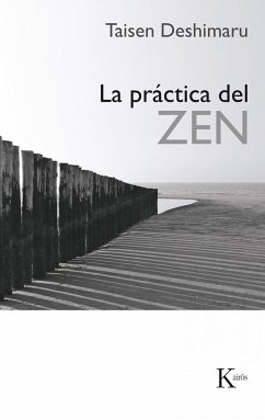 La práctica del Zen - Rovira, Pere; Deshimaru, Taisen