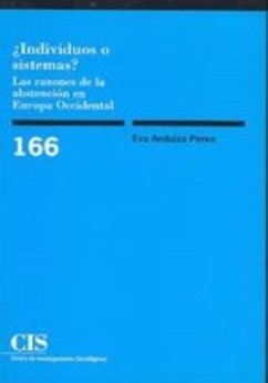 ¿Individuos o sistemas? las razones de la abstención en Europa Occidental - Anduiza Perea, Eva . . . [et al.
